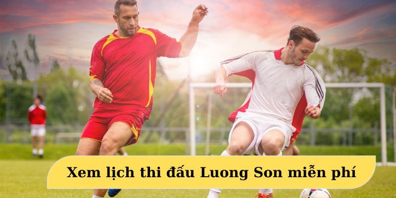 Lịch Thi Đấu - Thông Tin Quan Trọng Cho Các Tín Đồ Bóng Đá 6 Khám phá lịch thi đấu của một số giải lớn được cung cấp bởi LuongSon