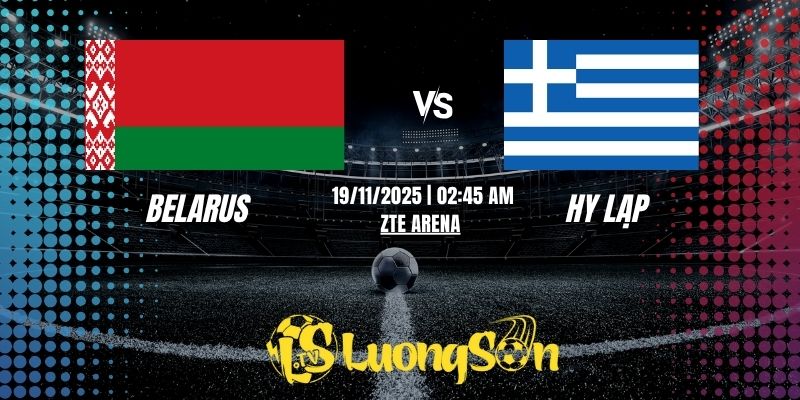 Soi Kèo Trận Đấu Belarus vs Hy Lạp Lúc 2h45 Ngày 19/11/25 1 Nhận Định Belarus vs Hy Lạp Lúc 2h45 Ngày 19/11/25